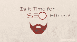 time for SEO ethics
