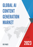Global AI Content Generation Market Research Report 2023