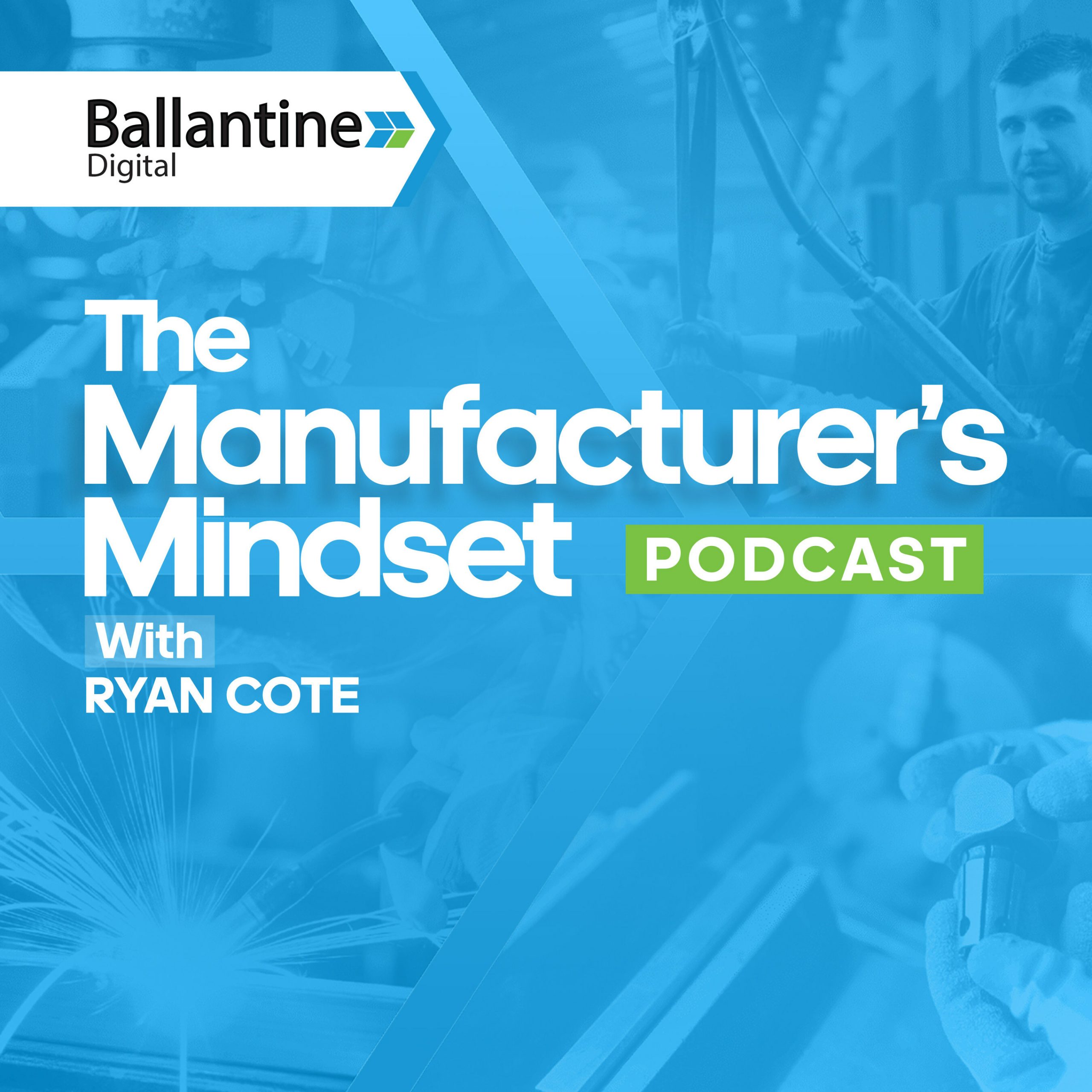 The Manufacturer's Mindset Podcast