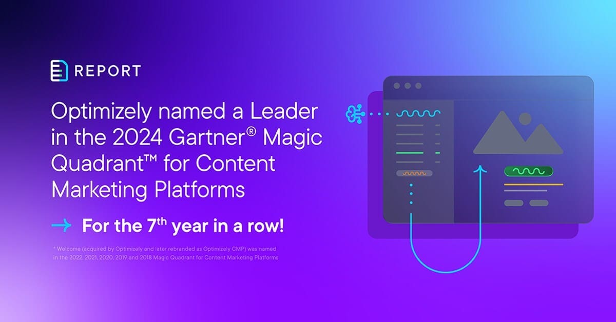 Optimizely Named Leader in 2024 Gartner Magic Quadrant for Content